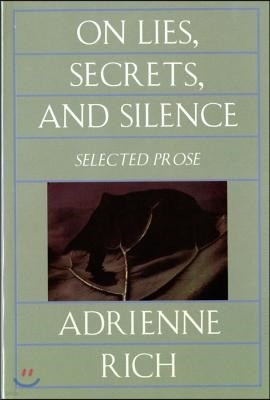 On Lies, Secrets, and Silence: Selected Prose, 1966-1978