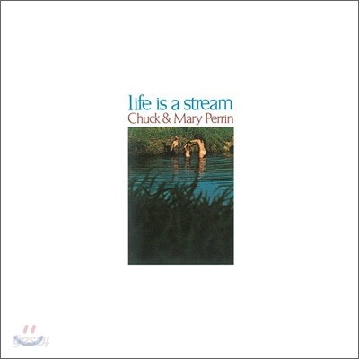Chuck & Mary Perrin - Life Is A Stream