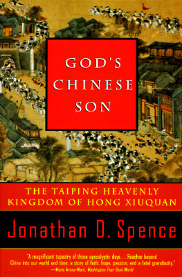 God's Chinese Son: The Taiping Heavenly Kingdom of Hong Xiuquan