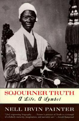 Sojourner Truth: A Life, a Symbol