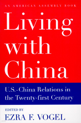 Living with China: U.S.-China Relations in the Twenty-First Century