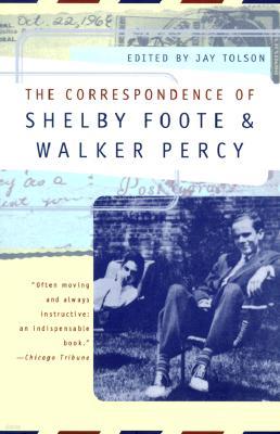 The Correspondence of Shelby Foote and Walker Percy