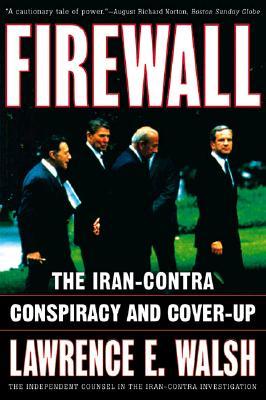 Firewall: The Iran-Contra Conspiracy and Cover-Up