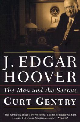 J. Edgar Hoover: The Man and the Secrets