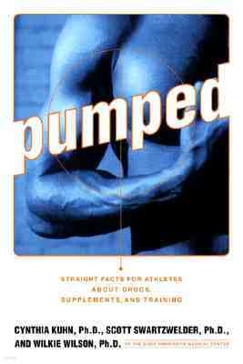 Pumped: Straight Facts for Athletes about Drugs, Supplements, and Training