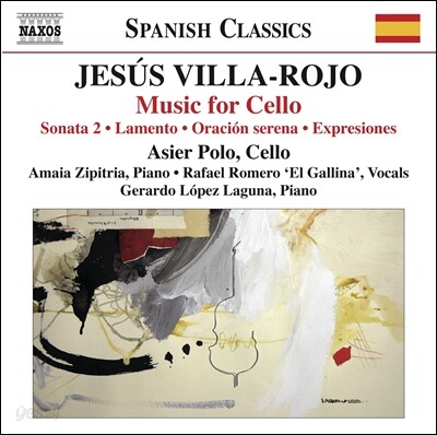 Asier Polo 비야-로호: 첼로 소나타, 라멘토, 엑스프레시오네스 외 (Jesus Villa-Rojo: Music for Cello)