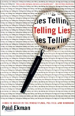 Telling Lies: Clues to Deceit in the Marketplace, Politics, and Marriage