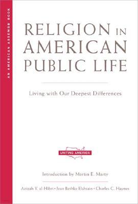 Religion in American Public Life: Living with Our Deepest Differences