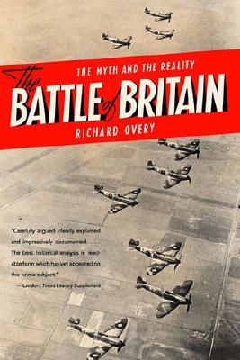 The Battle of Britain: The Myth and the Reality