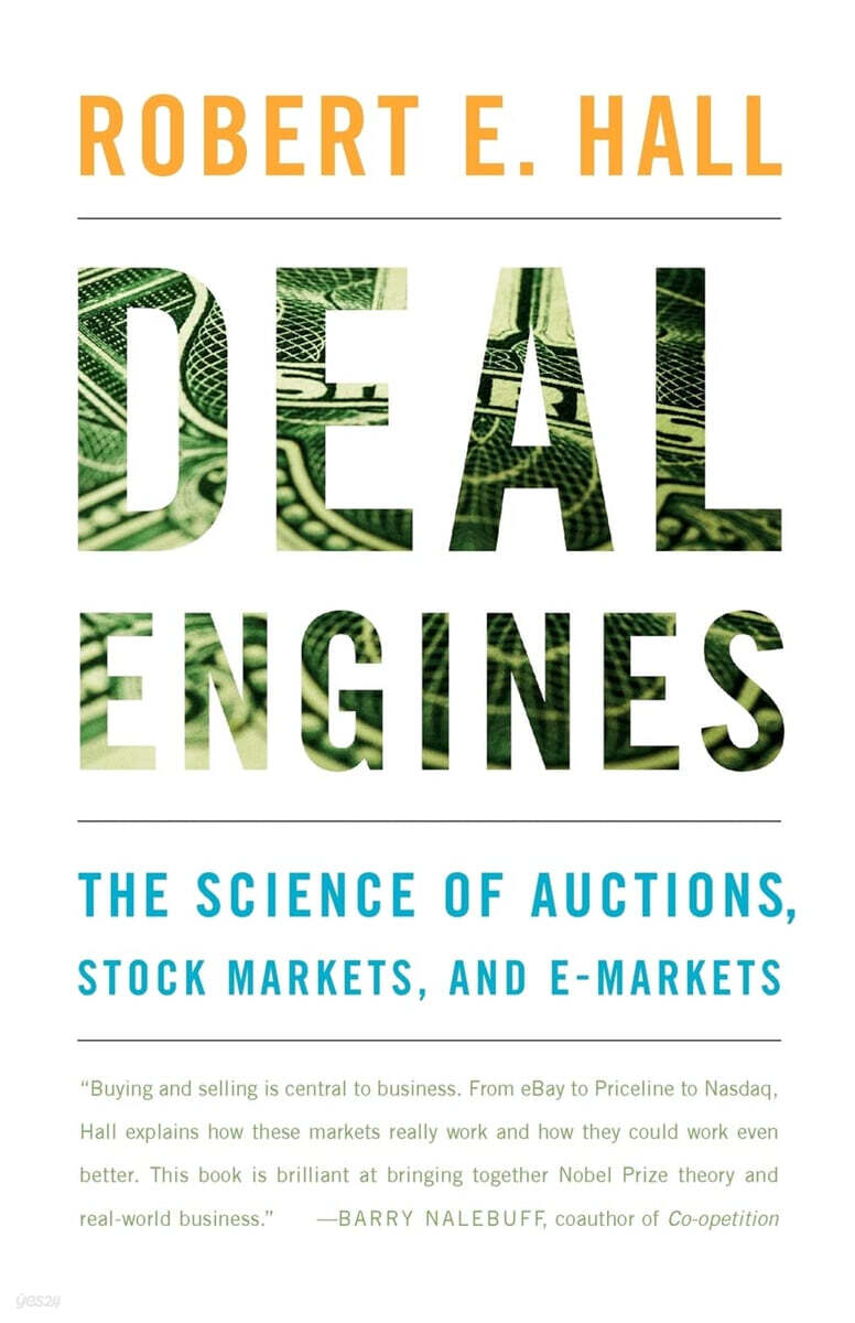 Deal Engines: The Science of Auctions, Stock Markets, and E-Markets