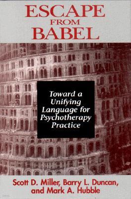 Escape from Babel: Toward a Unifying Language for Psychotherapy Practice