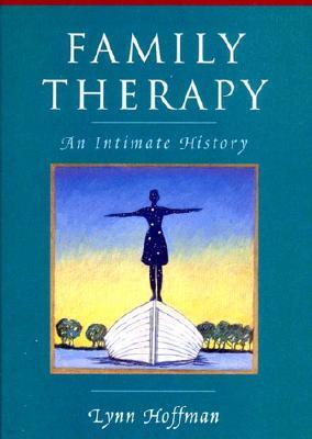 Family Therapy: An Intimate History