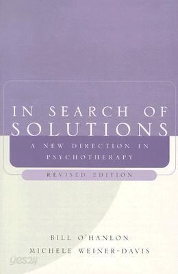 In Search of Solutions: A New Direction in Psychotherapy