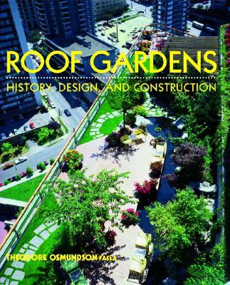 Roof Gardens: History, Design, and Construction