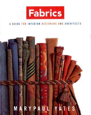 Fabrics: A Handbook for Interior Designers and Architects