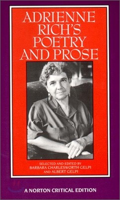 Adrienne Rich's Poetry and Prose: Poems, Prose, Reviews, and Criticism