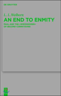 An End to Enmity: Paul and the Wrongdoer of Second Corinthians