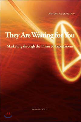 They Are Waiting for You: Marketing through the Prism of Expectations