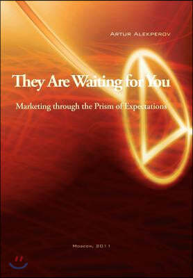 They Are Waiting for You: Marketing Through the Prism of Expectations