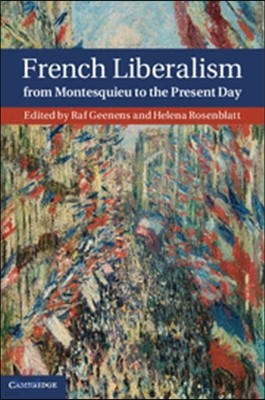 French Liberalism from Montesquieu to the Present Day