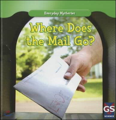Where Does the Mail Go?
