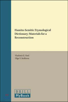 Hamito-Semitic Etymological Dictionary: Materials for a Reconstruction