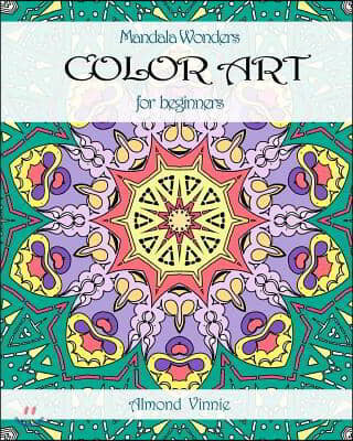 Mandala Wonders: COLOR ART For beginners