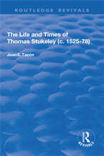 Life and Times of Thomas Stukeley (c.1525-78)