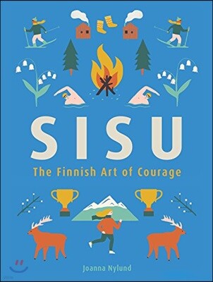 Sisu: The Finnish Art of Courage