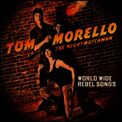 Tom Morello/The Nightwatchman - World Wide Rebel Songs (LP)