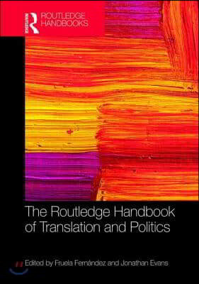 Routledge Handbook of Translation and Politics