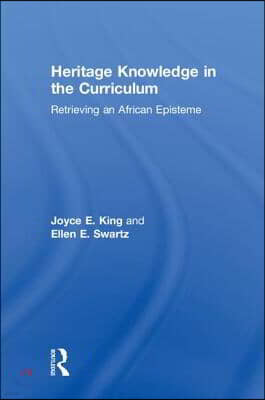 Heritage Knowledge in the Curriculum: Retrieving an African Episteme