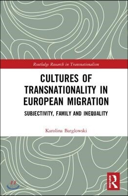Cultures of Transnationality in European Migration
