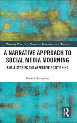 Narrative Approach to Social Media Mourning