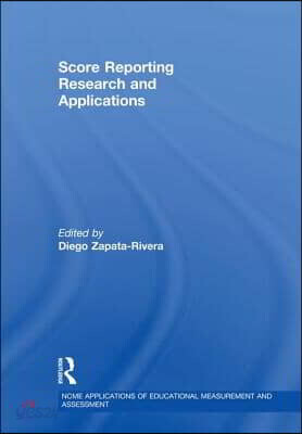 Score Reporting Research and Applications