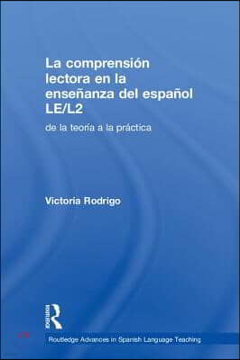 La comprensión lectora en la enseñanza del español LE/L2: de la teoría a la práctica