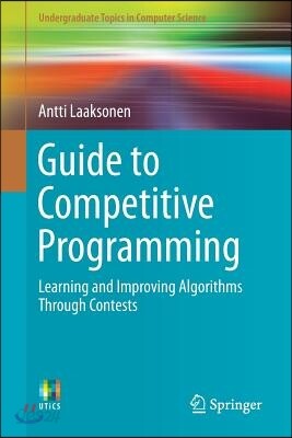 Guide to Competitive Programming: Learning and Improving Algorithms Through Contests