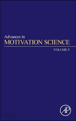 Advances in Motivation Science: Volume 5