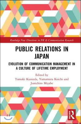 Public Relations in Japan: Evolution in a Culture of Lifetime Employment