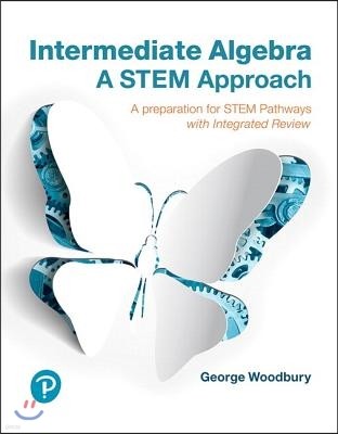 Intermediate Algebra: A Stem Approach