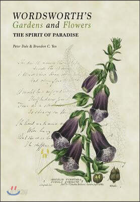 Wordsworth's Gardens and Flowers: The Spirit of Paradise