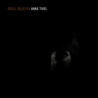 Anna Tivel — Small Believer 앨범 커버