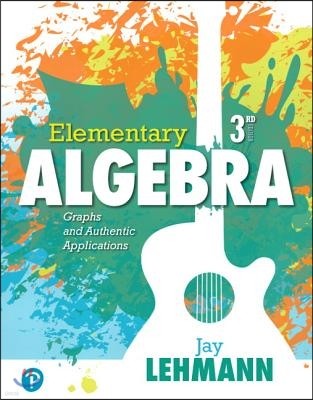 Elementary Algebra: Graphs and Authentic Applications