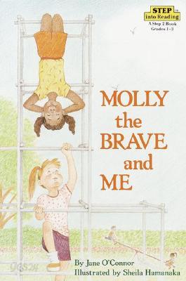 Molly the Brave and Me