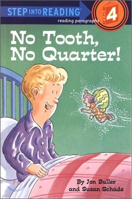 Step Into Reading 4 : No Tooth, No Quarter!