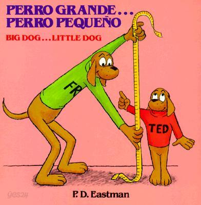 Perro Grande... Perro Pequeno