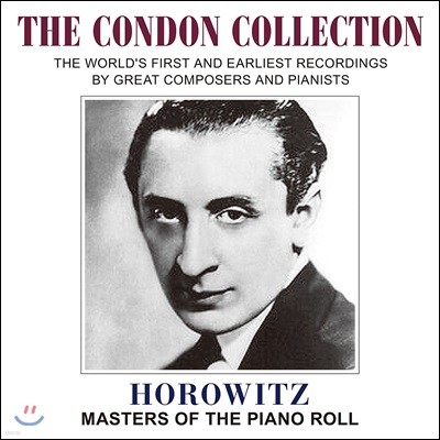 Vladimir Horowitz ̸ ȣκ - ͽ   ǾƳ  (The Condon Collection - Masters of the Piano Roll)