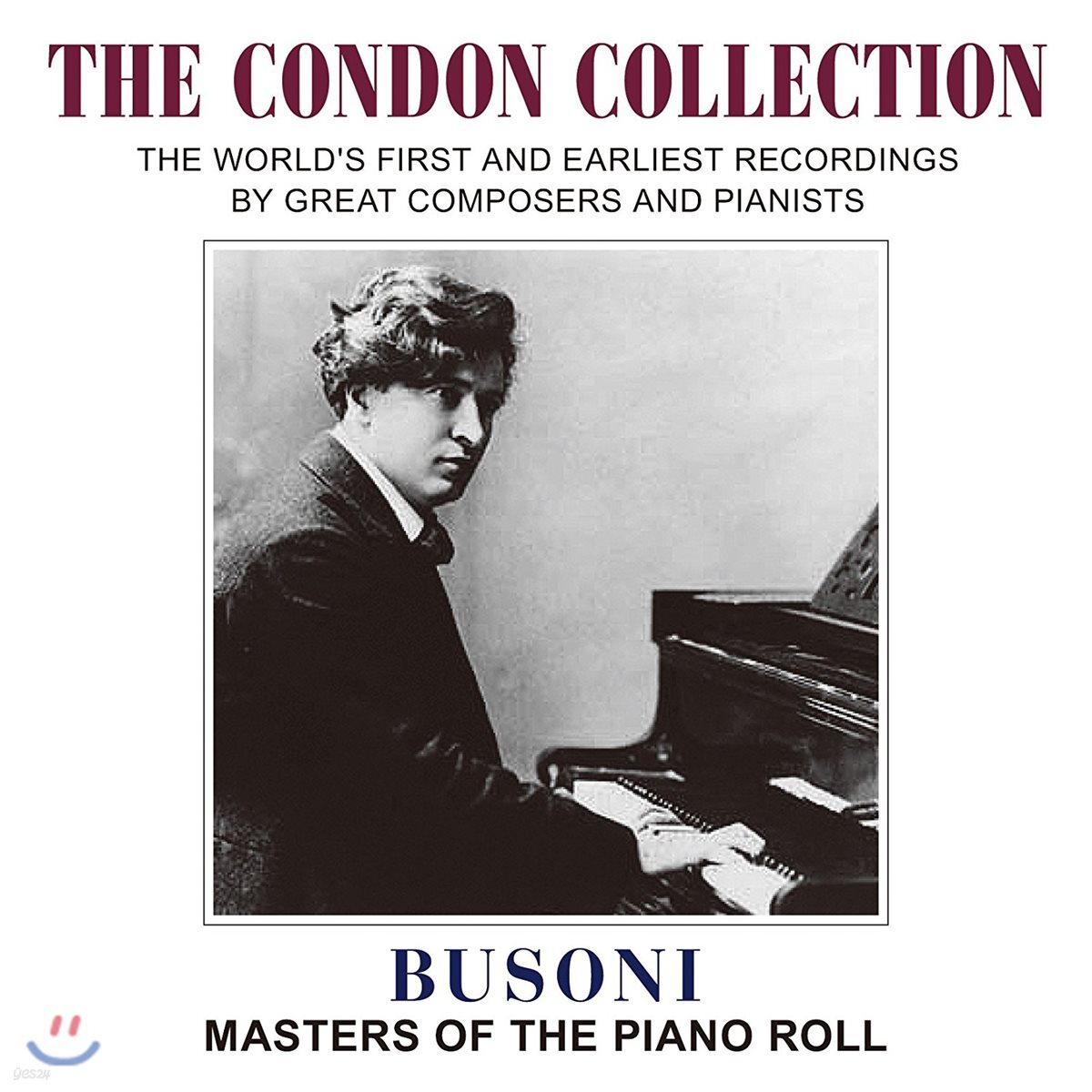 Ferruccio Busoni 페루치오 부조니 - 마스터스 오브 더 피아노 롤 (The Condon Collection - Masters of the Piano Roll)