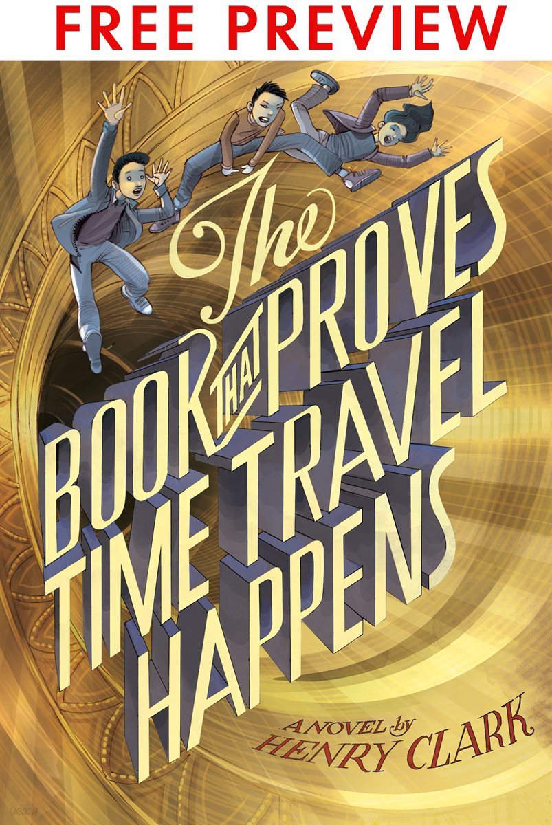 The Book That Proves Time Travel Happens - FREE PREVIEW EDITION (The First 7 Chapters)