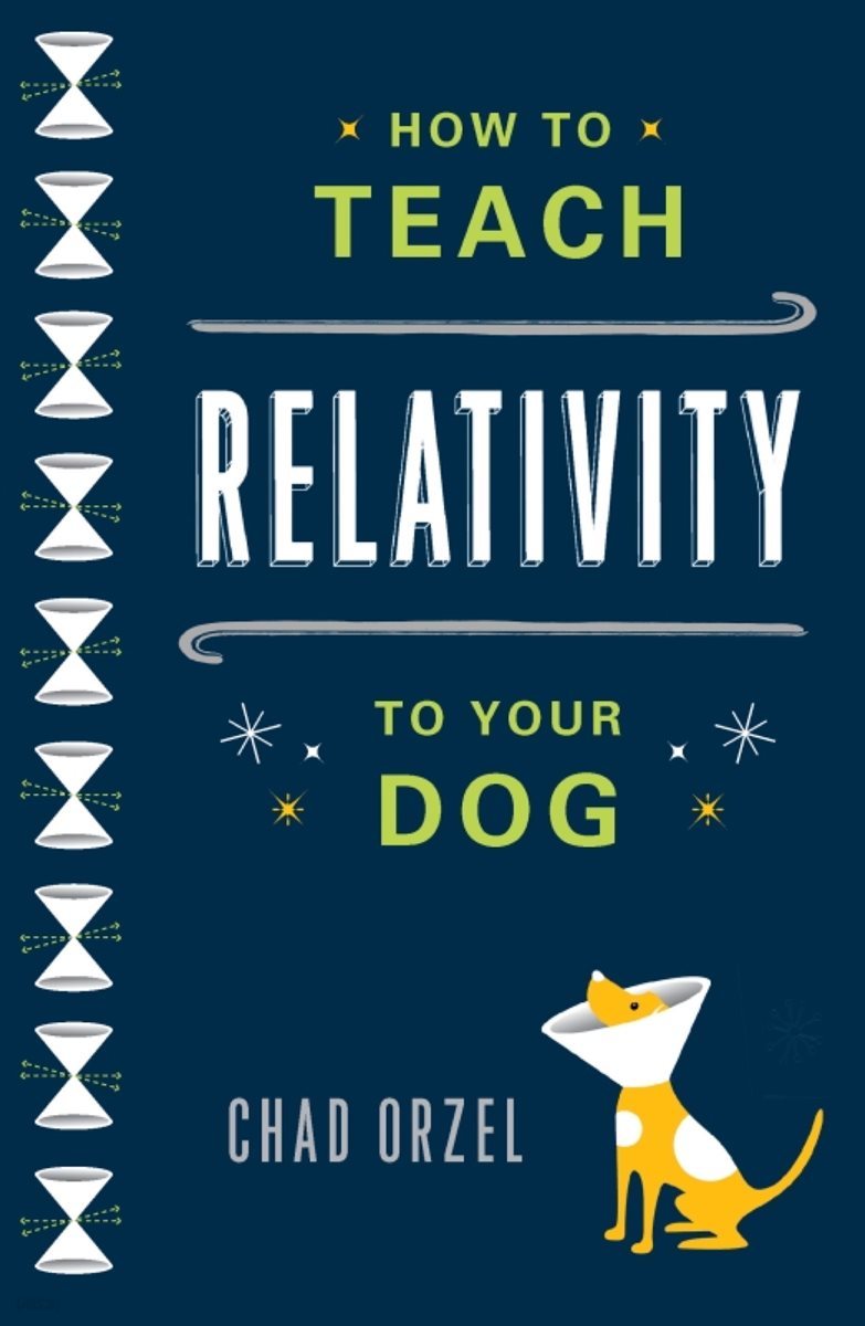 How to Teach Relativity to Your Dog